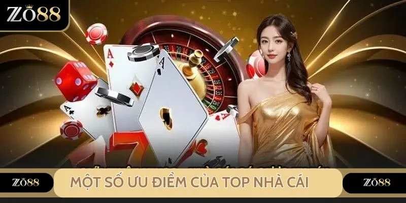 Một số ưu điểm của top nhà cái - Zo88